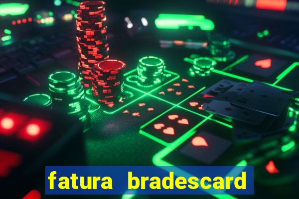 fatura bradescard casas bahia